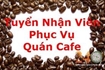 Việc làm Đà Nẵng- Tuyển nhân viên phục vụ quán cà phê